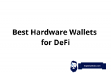Best Hardware Wallets for DeFi – Use DeFi Safely