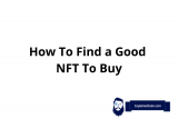 How To Find a Good NFT Project To Buy EARLY