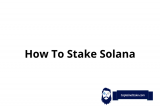 How To Stake Solana (on Ledger, Coinbase, Binance)