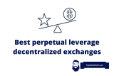 Best Decentralized Exchanges For Leveraged Trading