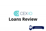CEX.IO Loans Review – Interest Rates, Max Size, LTV
