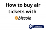 Wie kauft man Flugtickets mit BTC – Fluggesellschaften, die Krypto akzeptieren