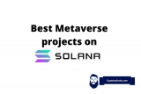 Best Metaverse Projects on Solana – Top SOL Metaverse Coins