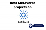 Best Metaverse Projects on Cardano – ADA Metaverse Coins Worth Investing In