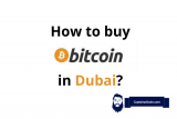 How To Buy Crypto (BTC, ETH, XRP) in Dubai? Best Apps To Buy Bitcoin in UAE