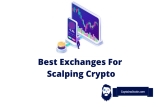 Best Exchanges For Scalping Crypto