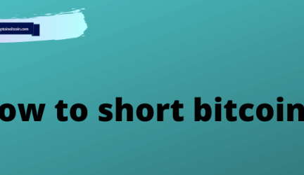 How To Short Bitcoin? 3 Ways To Do It