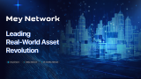 Mey Network: Revolutionizing Real-World Asset Investments Through Blockchain Technology