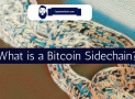 How to Simply Explain Bitcoin Sidechains – A Guide for Total Beginners