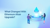 What‌ ‌Changed‌ ‌With‌ ‌Ethereum‌ ‌Altair‌ ‌Upgrade?‌ ‌