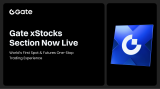 Gate Launches xStocks Trading Section, Bridging Crypto Finance and Global Capital Markets