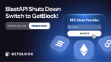 GetBlock Welcomes Users Affected by BlastAPI Shutdown with Up to 50% Discount on Pro, Enterprise Plans