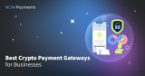 Best Crypto Payment Gateways in 2026: Top Solutions for Accepting Crypto Payments