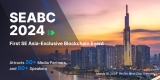 SEABC 2024: Top Industry Leaders to Share Innovations and Insights on Blockchain and Web3