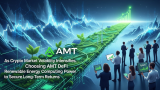 As Crypto Market Volatility Intensifies, Choosing AMT DeFi Renewable Energy Computing Power to Secure Long-Term Returns