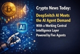 Crypto News Today: DeepSnitch AI Meets the AI Agent Demand With a Working Central Intelligence Layer Powered by Five Agents, LINK, and XRP Log Small Recoveries