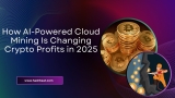 How AI-Powered Cloud Mining Is Changing Crypto Profits in 2025
