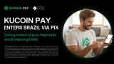 KuCoin Pay Enters Brazil via Pix: Driving Instant Crypto Payments and Enhancing Utility